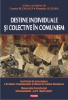 „Destine individuale şi colective în comunism”